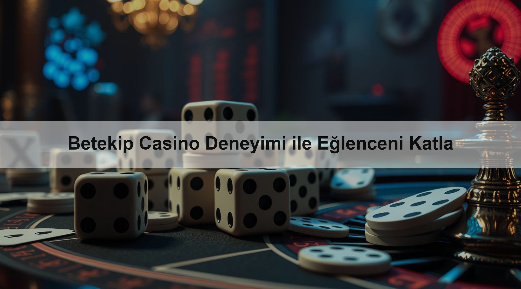 Betekip Casino Deneyimi ile Eğlenceni Katla