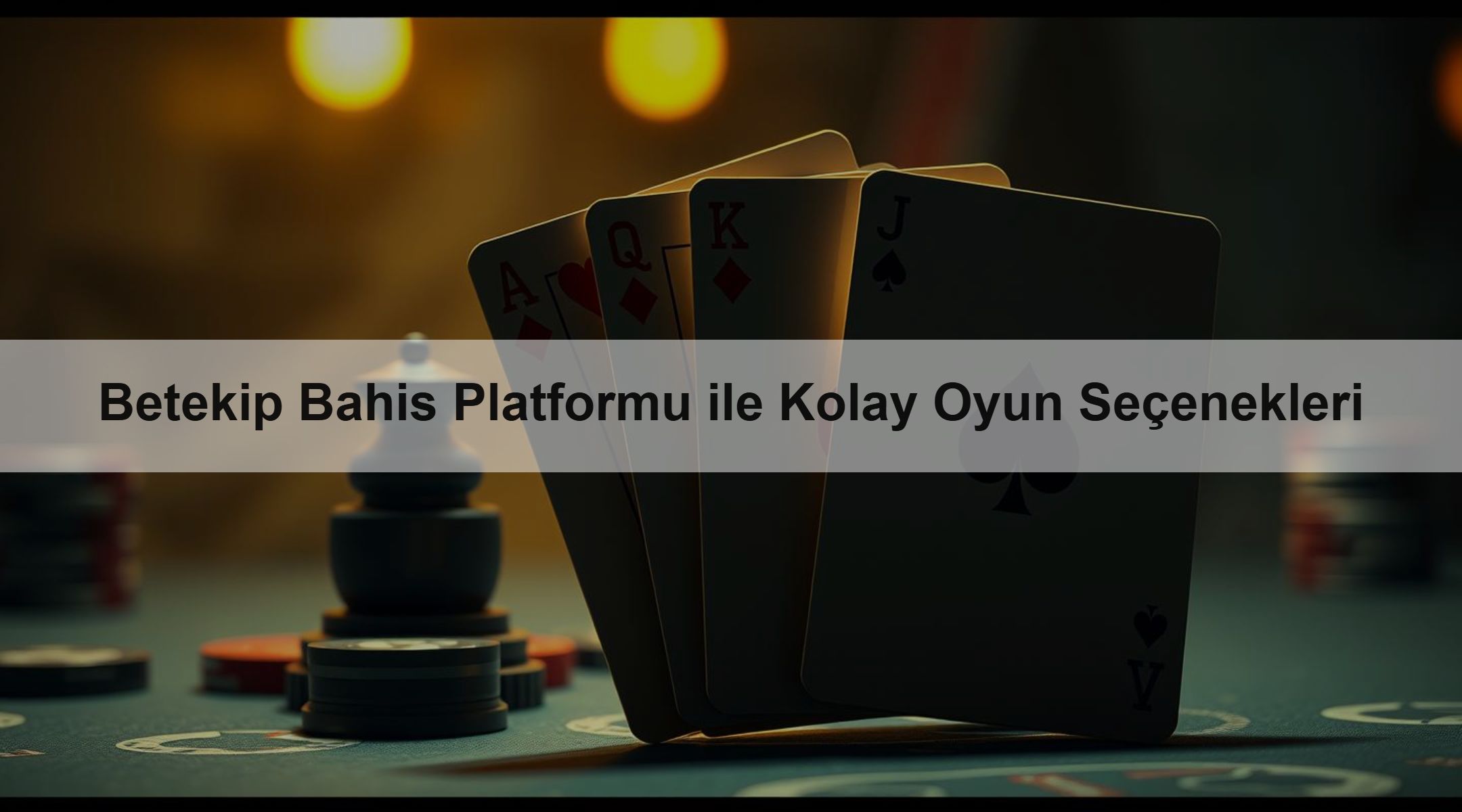 Betekip Bahis Platformu ile Kolay Oyun Seçenekleri